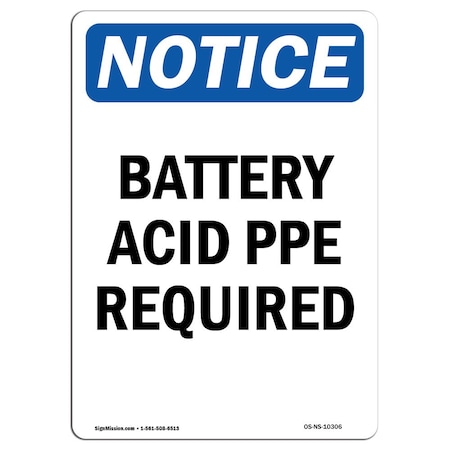 OSHA Notice Sign, Battery Acid PPE Required, 24in X 18in Aluminum